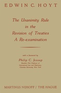 Cover: The Unanimity Rule in the Revision of Treaties a Re-Examination - Springer