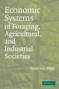 Cover: Economic Systems of Foraging, Agricultural, and Industrial Societies - Cambridge University Press
