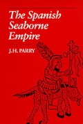 Cover: The Spanish Seaborne Empire - University of California Press