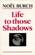 Cover: Life to Those Shadows - University of California Press