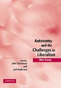 Enlarge image Cover: Autonomy and the Challenges to Liberalism - Cambridge University Press