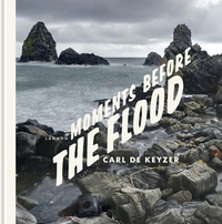 Enlarge image Cover: Moments Before the Flood - Lannoo Publishers