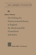 Cover: Die Stellung der Parlamentsminderheiten in England, der Bundesrepublik Deutschland und Italien - Springer