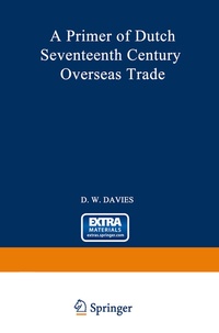 Abbildung von: A Primer of Dutch Seventeenth Century Overseas Trade - Springer
