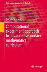 Enlarge image Cover: Computational Experiment Approach to Advanced Secondary Mathematics Curriculum - Springer