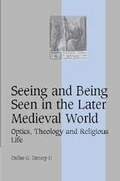 Cover: Seeing and Being Seen in the Later Medieval World - Cambridge University Press