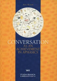 Enlarge image Cover: Conversation as an Achievement in Aphasics - Finnish Literature Society