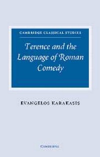 Enlarge image Cover: Terence and the Language of Roman Comedy - Cambridge University Press