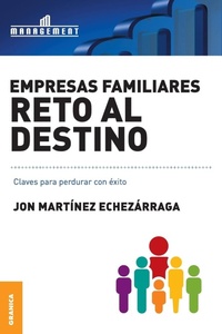 Abbildung von: Empresas familiares. Reto al destino - Ediciones Granica, S.A.
