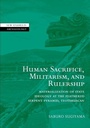 Cover: Human Sacrifice, Militarism, and Rulership - Cambridge University Press