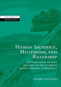 Cover: Human Sacrifice, Militarism, and Rulership - Cambridge University Press