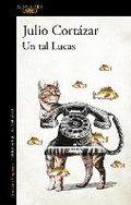 Cover: Un tal Lucas / A Certain Lucas - Aguilar, Altea, Taurus, Alfrguara