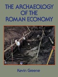 Cover: The Archaeology of the Roman Economy - University of California Press