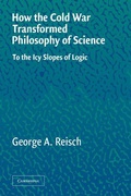 Cover: How the Cold War Transformed Philosophy of Science - Cambridge University Press