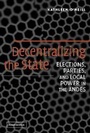 Cover: Decentralizing the State - Cambridge University Press