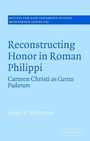 Cover: Reconstructing Honor in Roman Philippi - Cambridge University Press