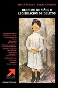 Abbildung von: Derecho De Ninos O Legitimacion De Delitos - Ediciones Colihue SRL