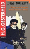 Cover: Bull Rockett : Peligro En La Antartida : Buenos Aires No Contesta - Ediciones Colihue SRL