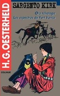 Cover: Sargento Kirk: Oro Tchatoga: Los Espectros De Fort Vance - Ediciones Colihue SRL