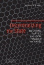 Cover: Decentralizing the State - Cambridge University Press