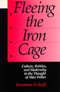 Cover: Fleeing the Iron Cage - University of California Press