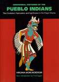 Cover: Ceremonial Costumes of the Pueblo Indians - University of California Press