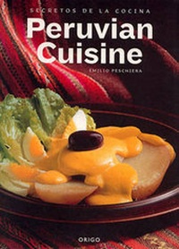 Abbildung von: Secrets of Peruvian Cuisine - Origo Ediciones y Comunicaciones Ltda
