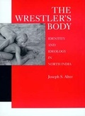 Cover: The Wrestler's Body - University of California Press