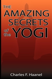 Abbildung von: The Amazing Secrets of the Yogi - www.bnpublishing.com