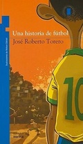 Cover: Una Historia de Futbol - Grupo Editorial Norma
