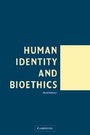 Cover: Human Identity and Bioethics - Cambridge University Press