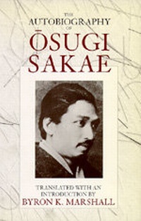 Enlarge image Cover: The Autobiography of Osugi Sakae - University of California Press