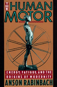Enlarge image Cover: The Human Motor - University of California Press