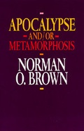 Cover: Apocalypse and/or Metamorphosis - University of California Press