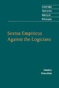 Cover: Sextus Empiricus: Against the Logicians - Cambridge University Press