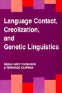 Cover: Language Contact, Creolization, and Genetic Linguistics - University of California Press
