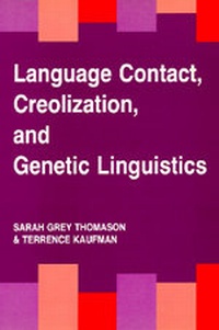 Enlarge image Cover: Language Contact, Creolization, and Genetic Linguistics - University of California Press
