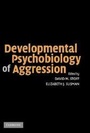 Cover: Developmental Psychobiology of Aggression - Cambridge University Press