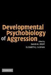 Enlarge image Cover: Developmental Psychobiology of Aggression - Cambridge University Press