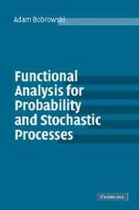 Enlarge image Cover: Functional Analysis for Probability and Stochastic Processes - Cambridge University Press