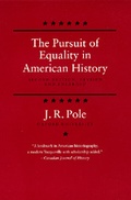 Cover: The Pursuit of Equality in American History, Second edition, Revised and Enlarged - University of California Press