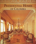 Cover: Presidential Homes of Colombia - Editores Villegas