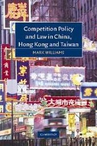 Abbildung von: Competition Policy and Law in China, Hong Kong and Taiwan - Cambridge University Press