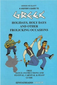 Abbildung von: A Visitor's Guide to Greek Holidays, Holy Days and Other Frolicking Occasions - Efstathiadis Group