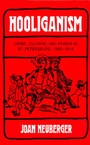 Cover: Hooliganism - University of California Press