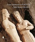 Cover: Great Moments in Greek Archaeology (English language edition) - Kapon Editions