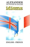 Cover: Alexander Dictionary of English Idioms - Alexander International