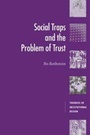 Cover: Social Traps and the Problem of Trust - Cambridge University Press