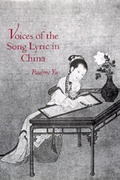 Cover: Voices of the Song Lyric in China - University of California Press