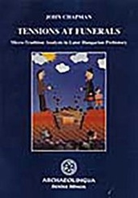 Enlarge image Cover: Tensions at Funerals - Archaeolingua